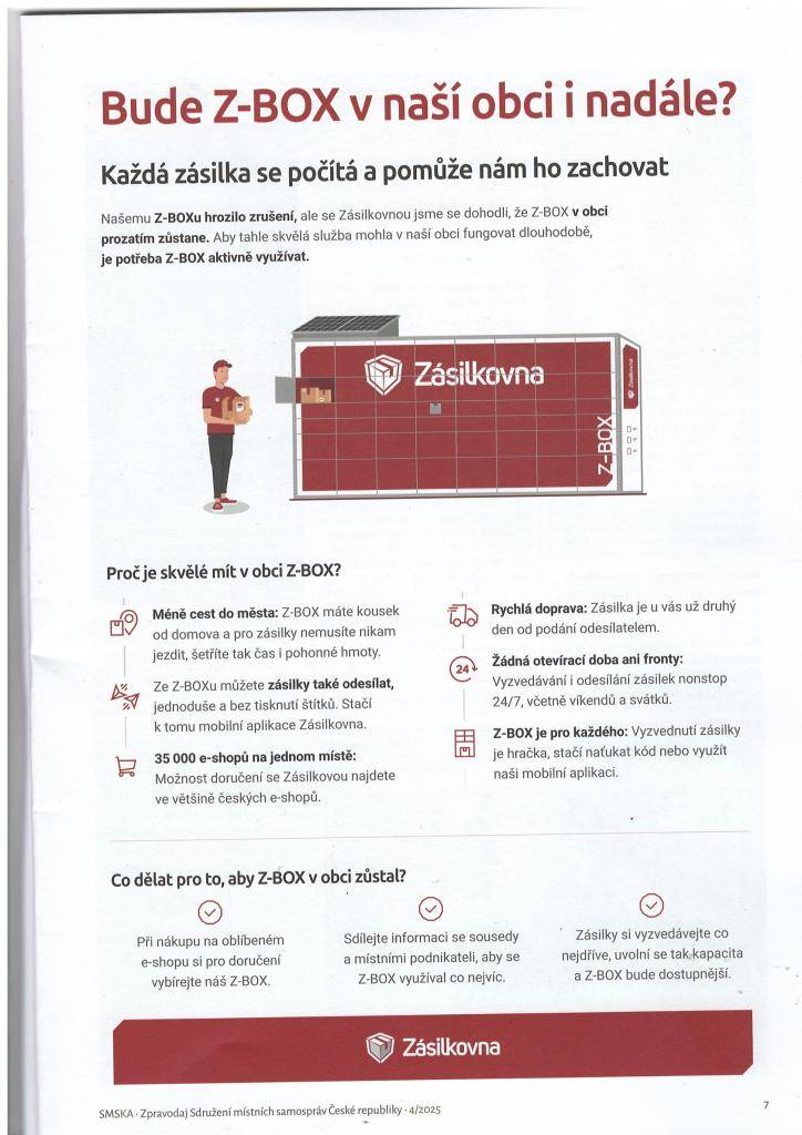 Zásilokovna chce z důvodu malé vytíženosti zrušit Z-Box v naší obci nebo platit od obce 58.000,- Kč ročně. Zásilkovna žádá zákazníky,aby si vyzvedávali balíčky co nejdřív.