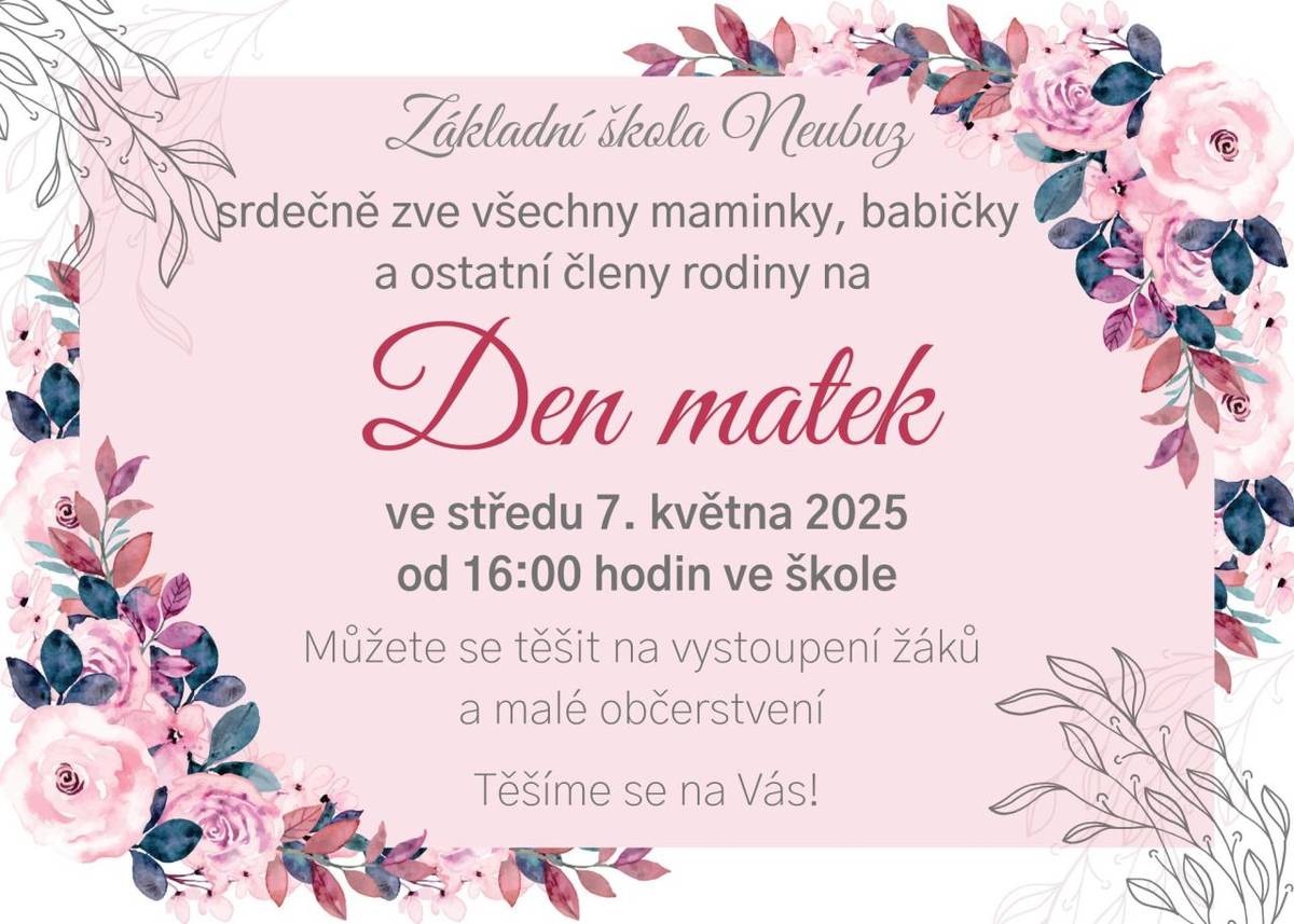Srdečně Vás zveme na DEN MAMINEK k nám do školy.  Ve středu 7. května od 16:00 hodin.  Těšíme se na Vás!