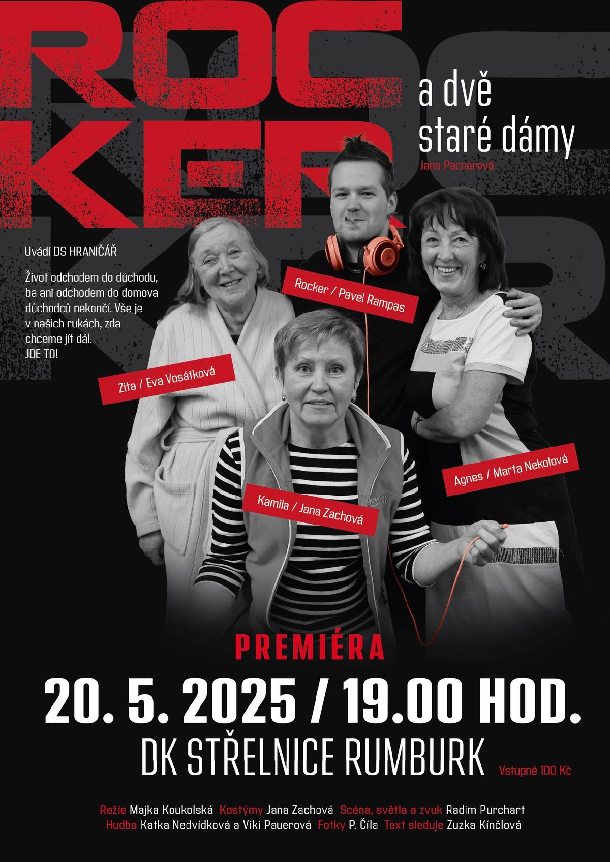 Doprava autobusem je zajištěna. Počet lístků je omezen, náklady hradí obec. Platí jen pro občany Horního Podluží. Informace v podatelně OÚ Horní Podluží.  DS Hraničář uvádí současnou komedii o neobvyklé stavbě mostů mezi generacemi, navíc s detektivní zápletkou. Život odchodem do důchodu, ba ani odchodem do domova důchodců nekončí. Vše je v našich rukách zda chceme jít dál. JDE TO. Obsazení: Agnes - Marta Nekolová Zita - Eva Vosátková Kamila - Jana Zachová Rocker - Pavel Rampas Režie: Majka Koukolská   https://www.vstupenkyrumburk.cz/detail-akce.html?id_events_dates=3628