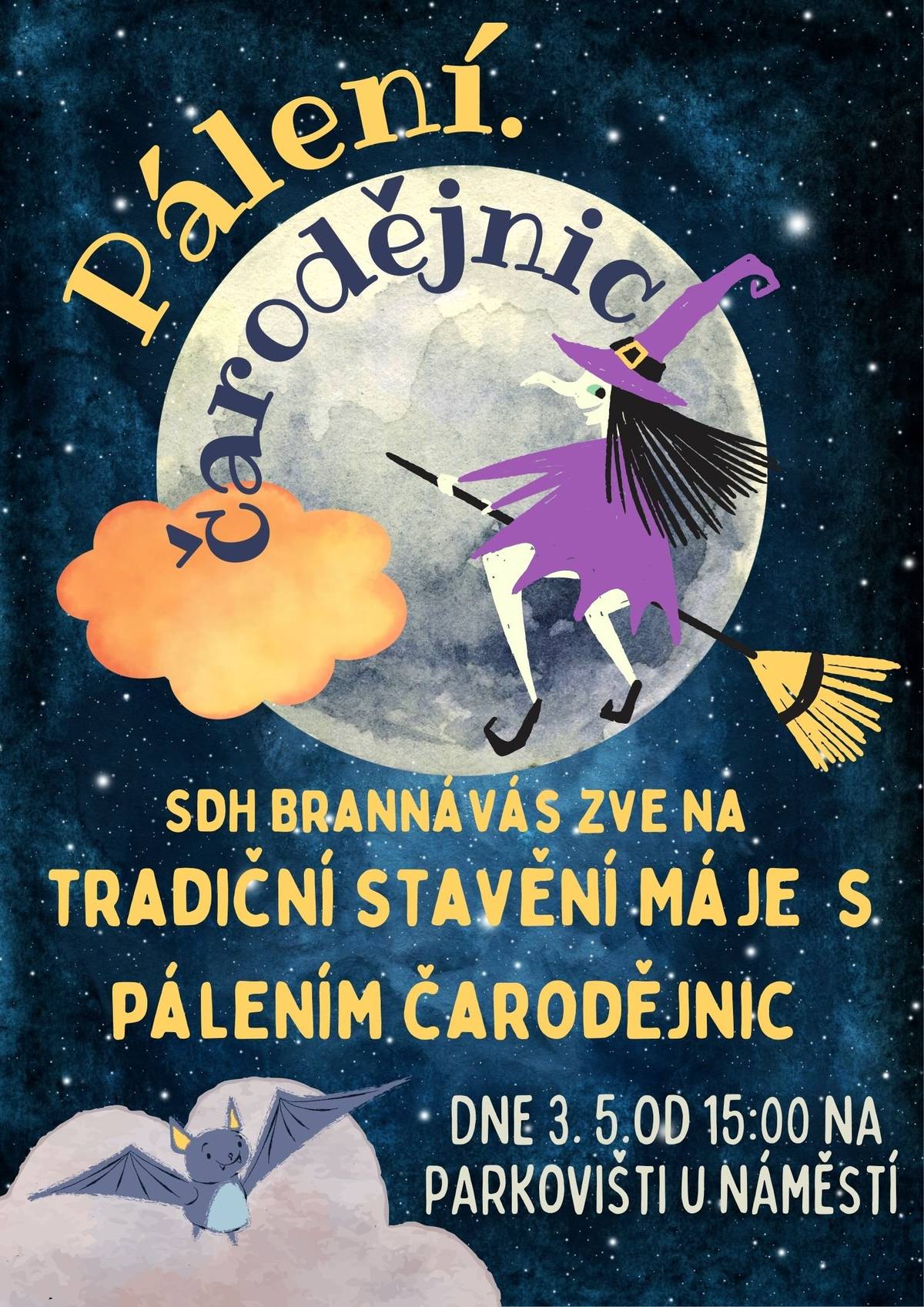Vážení spoluobčané, dne 3. 5. od 15:00 bude tradiční Stavění Máje a pálení čarodejnic, všichni jste srdečně zváni.
