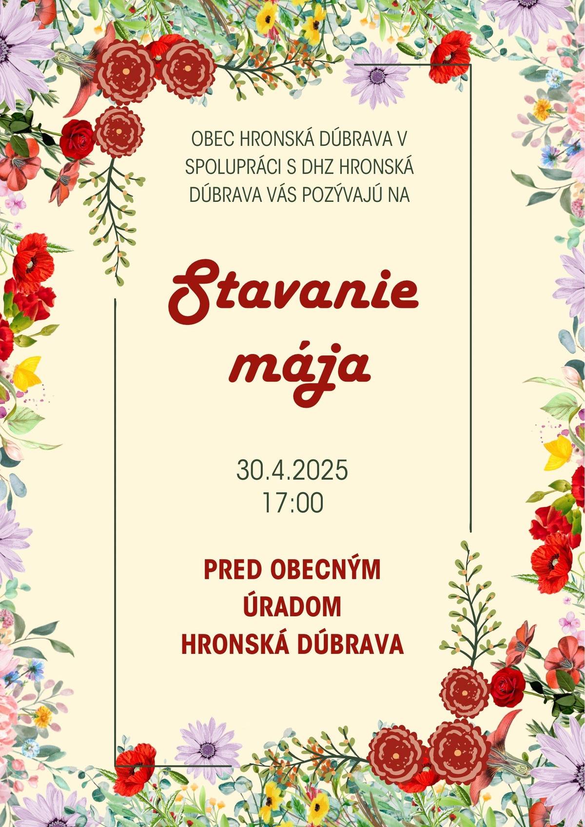 Stavanie mája sa uskutoční v stredu 30.04.2025 o 17,00 hod. pred Obecným úradom .Srdečne Vás pozývame!