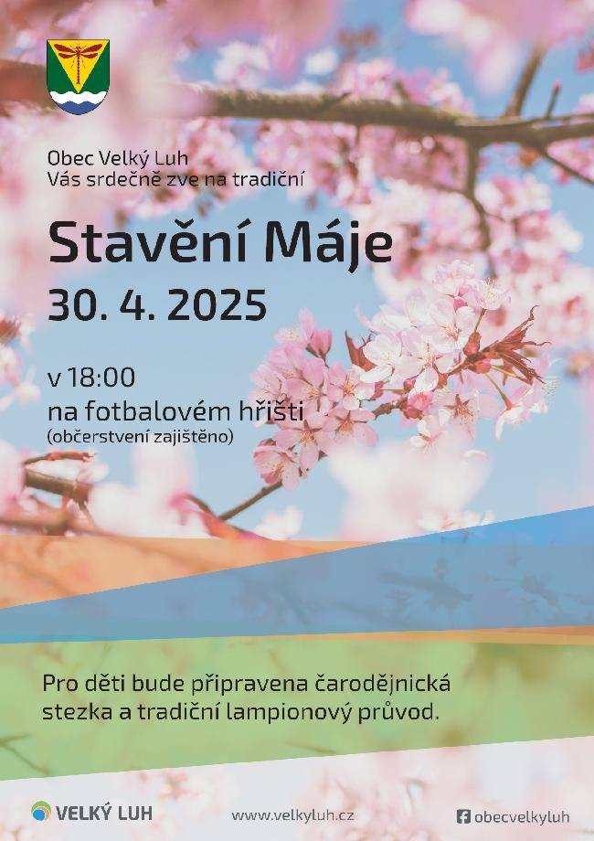 Srdečně zveme všechny občany na tradiční stavění májky, které se uskuteční 30.4. od 18 hod. na hřišti.
