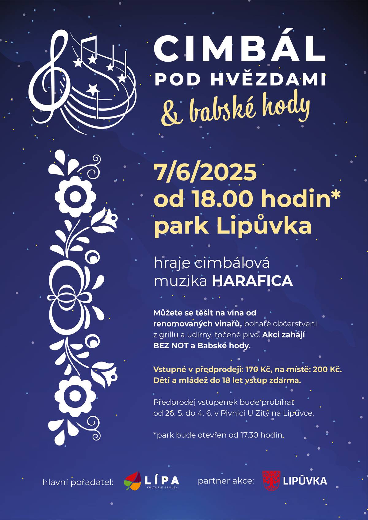 Spolek Lípa 2015 a obec Lipůvka zvou na akci Cimbál pod hvězdami. V sobotu 7.6.2025 od 18:00 hod. v parku v Lipůvce.