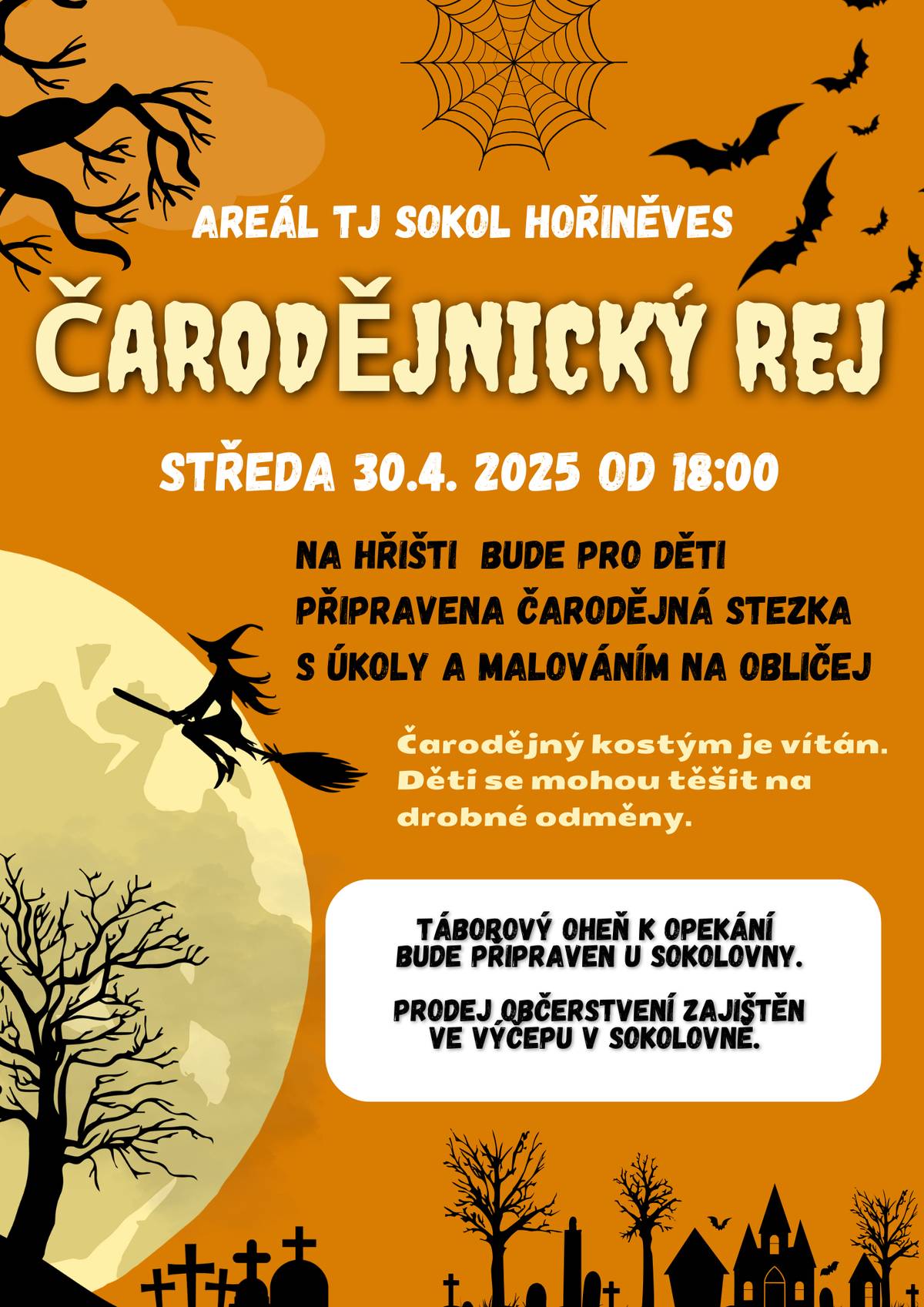 Přijměte pozvání na pálení čarodějnic ve středu 30.4. 2025. Od 18:00 hod. bude na hřišti pro děti připravena čarodějná stezka s úkoly a malováním na obličej. Prodej občerstvení zajištěno ve výčepu sokolovně.