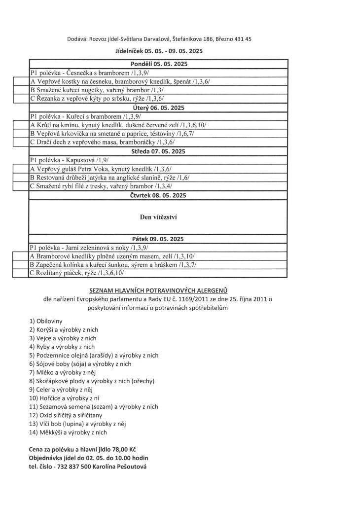Cena za polévku a hlavní jídlo je 78,-Kč. V případě zájmu objednaní obědů občanů Lužic a Svinčic volejte do 2. 5. do 10hod. na tel. č.: 732 857 500 Pešoutová K.