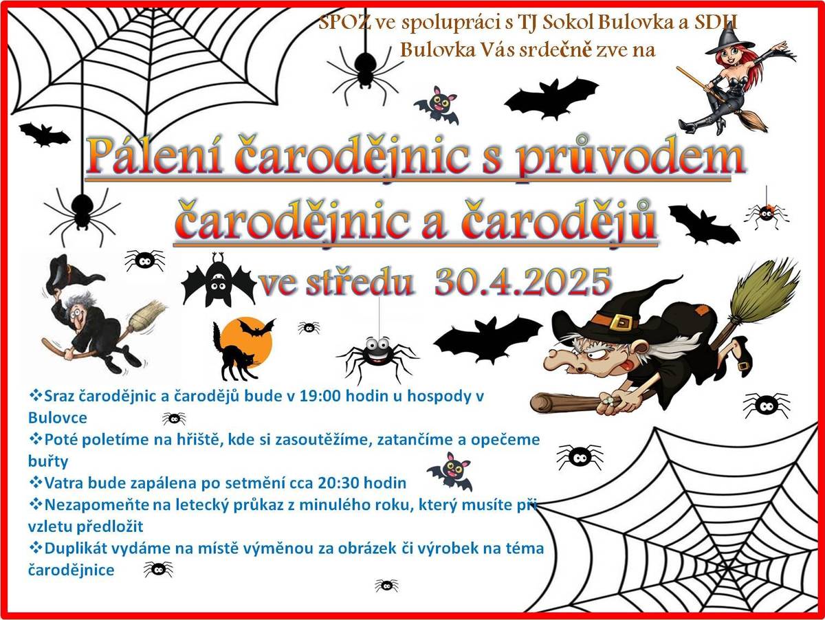 Pálení čarodějnic a průvod čarodějnic a čarodějů se koná 30.4.2025 sraz v 19:00hod u hospody v Bulovce