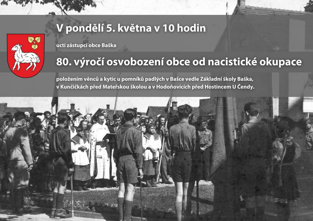 První květnové dny se kvapem blíží a my si letos již po osmdesáté budeme připomínat výročí osvobození tehdy ještě samostatných obcí Baška, Kunčičky u Bašky a Hodoňovice.