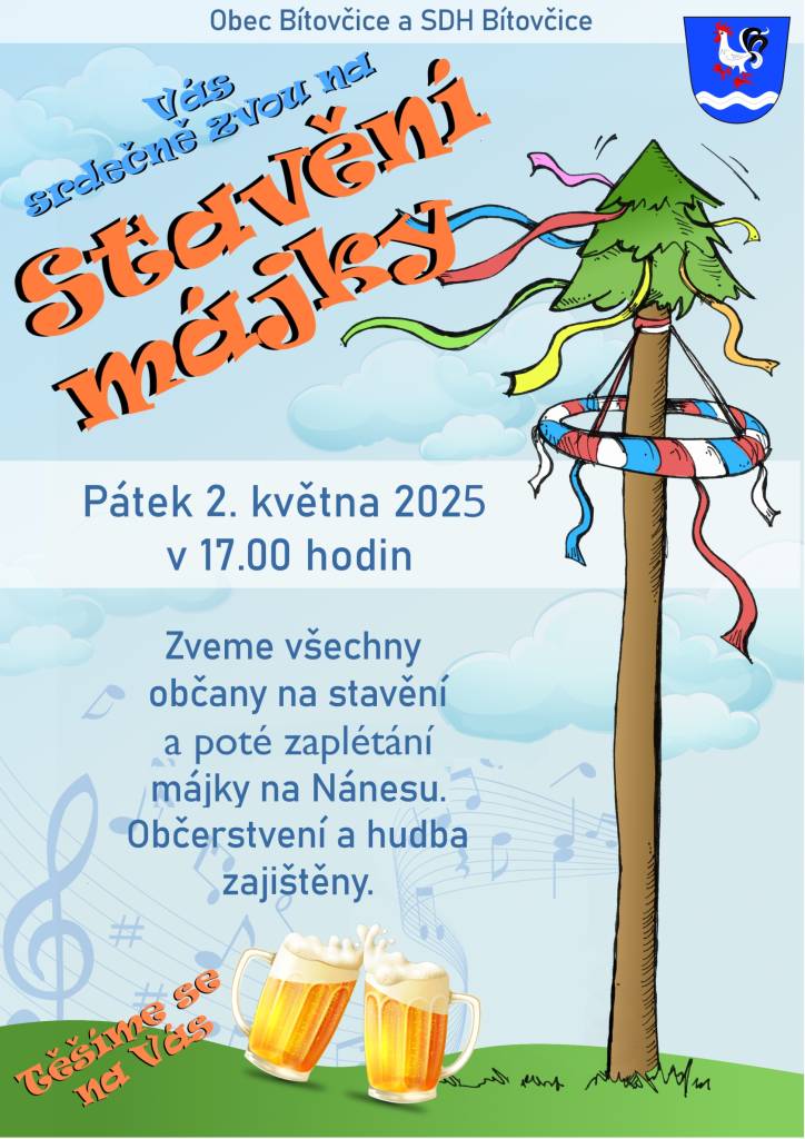 Zveme všechny občany na stavění a poté zaplétání májky na Nánesu.