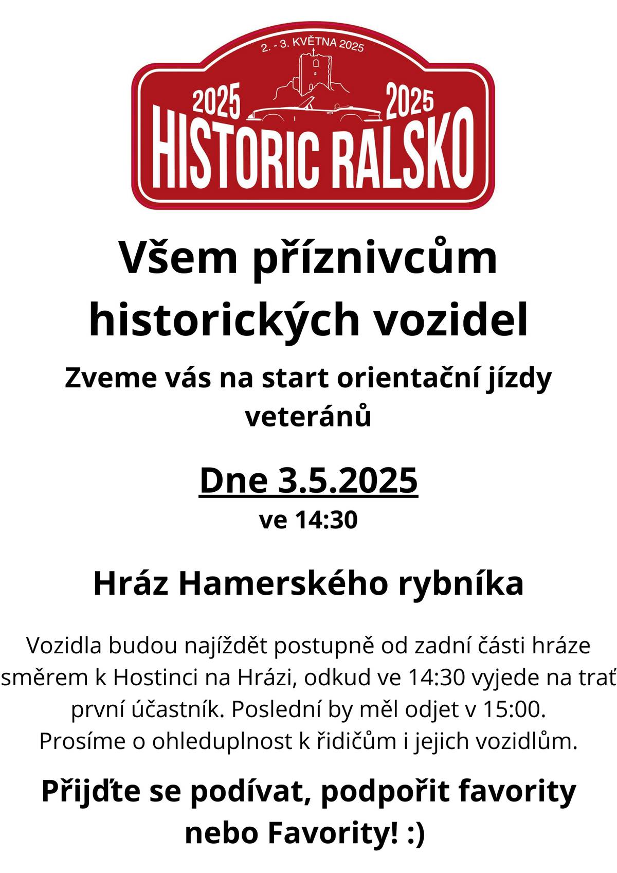 Zveme všechny nadšence krásných automobilů a vůně benzínu na jedinečnou akci! V sobotu 3. května se v Hamru na Jezeře uskuteční orientační jízda veteránů. Začínáme ve 14:30 na hrázi rybníka – přijďte si užít skvělou atmosféru a obdivovat legendární vozy!