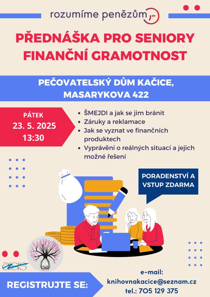 Knihovna Kačice zve na přednášku o finanční gramotnosti dne 23.05.2025 od 13:30 hodin ve společenské místnosti pečovatelského domu Masarykova 422, Kačice.