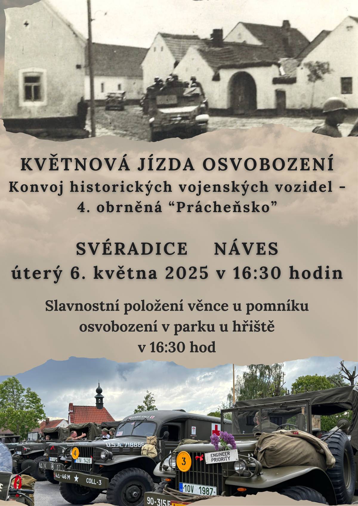 Květnová jízda osvobození   V letošním roce si připomínáme 80. výročí od konce 2. světové války. Květnová jízda osvobození, kterou tradičně pořádá 4. obrněná "Prácheňsko", zavítá do naší obce v úterý 6. května v 16:30 hodin. Zastávka ve Svéradicích na návsi bude trvat asi hodinu do 17:30 hodin, tak využijte příležitosti prohlédnout si dobovou vojenskou techniku americké armády. Součástí akce bude také položení věnce k pomníku osvobození v parku u hřiště.