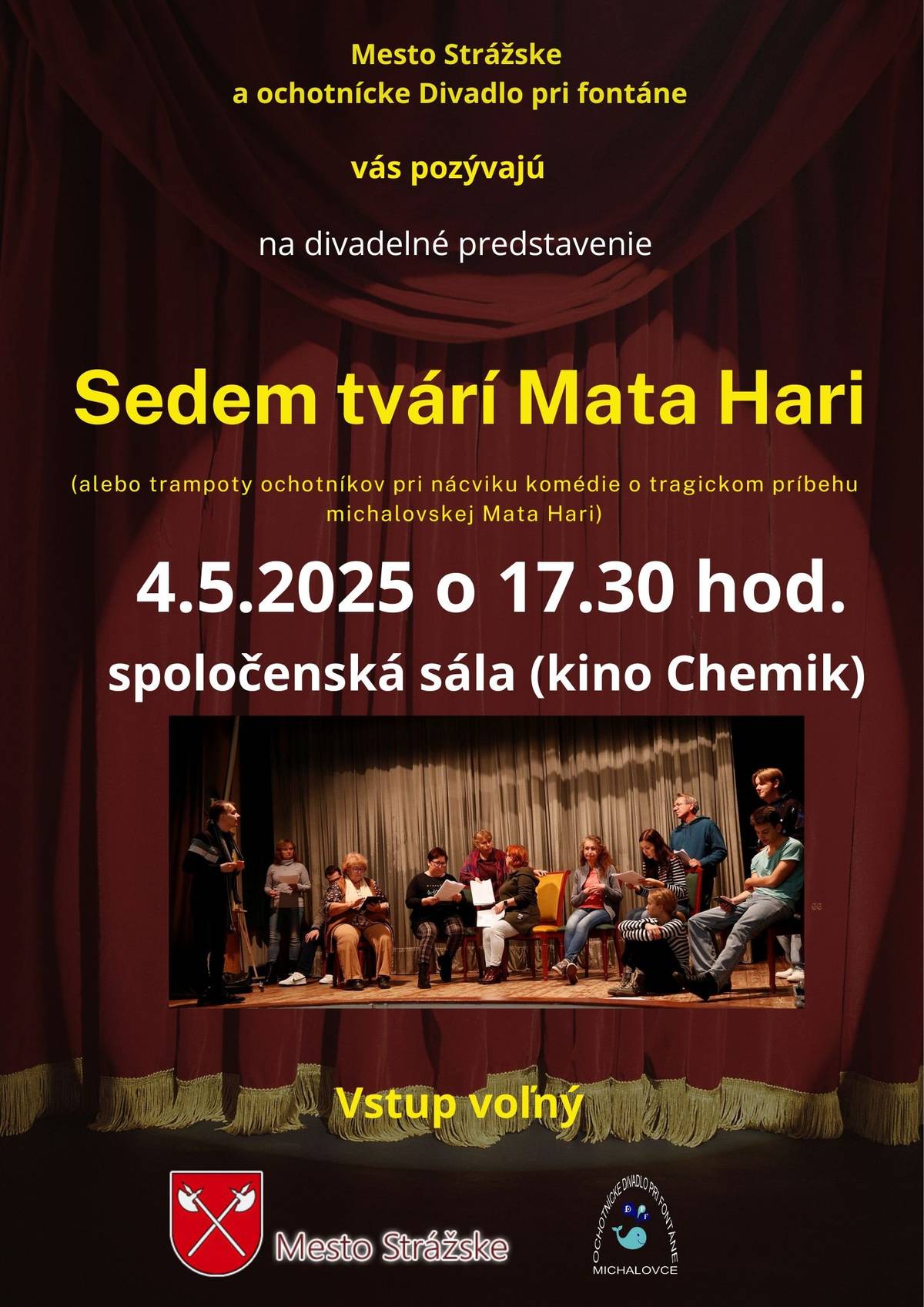 Pozývame Vás na divadelné predstavenie Divadla pri fontáne. Už dnes, 04.05.2025 o 17.30 v kultúrnej sále (kino). Vstup je zdarma.