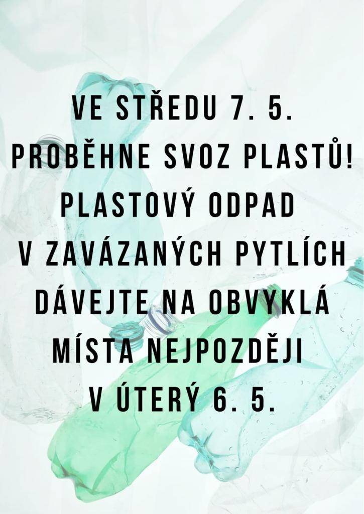 Ve středu 7.5.2025 proběhne svoz plastů. Plastový odpad v zavázaných pytlích ukládejte na obvyklá místa do 6.5.2025.