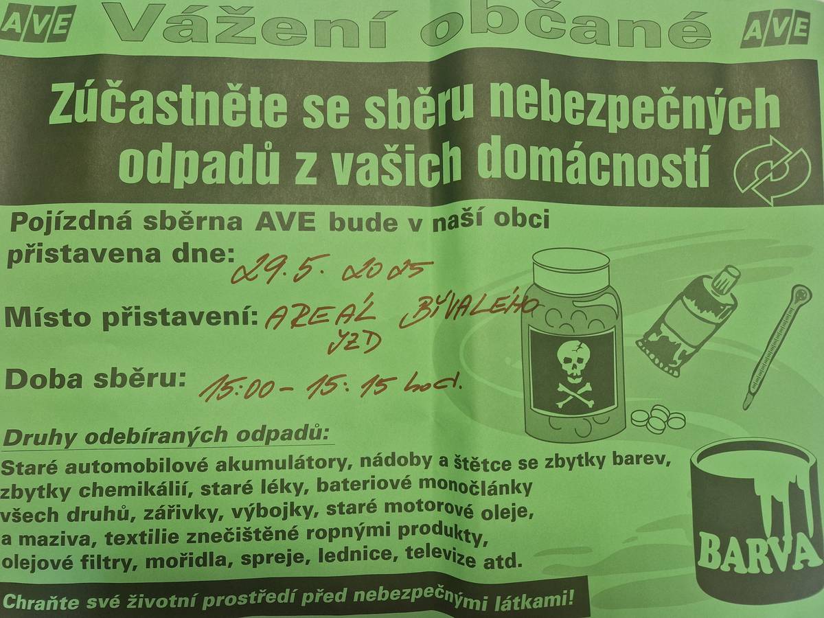 Spolecnost AVE bude sbirat nebezpecny odpad dne 29.5.2025 v arealu byvaleho JZD od 15:00 do 15:15 hod.