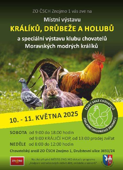 10. a 11. května 2025  Chovatelský areál ZO ČSCH Znojmo, Družstevní ulice 3693/24  Bližší informace v přiloženém souboru.