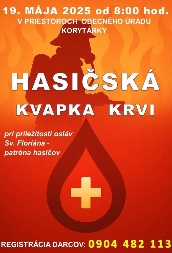 Hasičská kvapka krvi bude dňa 19.05.2025 od 8:00 hod. vo veľkej sále Spoločenského domu v Korytárkach.  Registrácia darcov na t.č. 0904 482 113