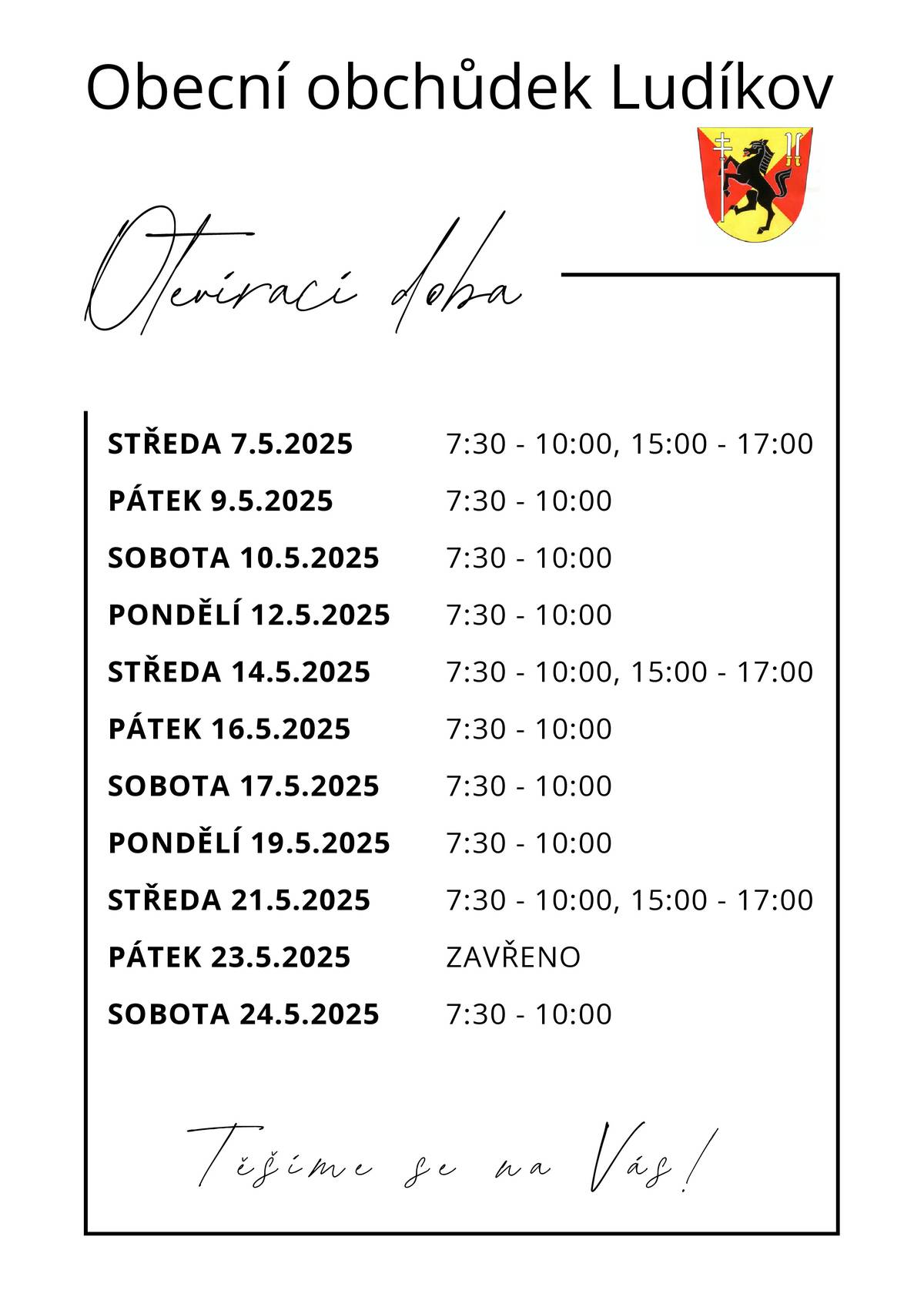 Oznamujeme všem občanům, že v pátek 23.5.2025 bude Obecní obchůdek Ludíkov zavřený. Děkujeme Vám za pochopení