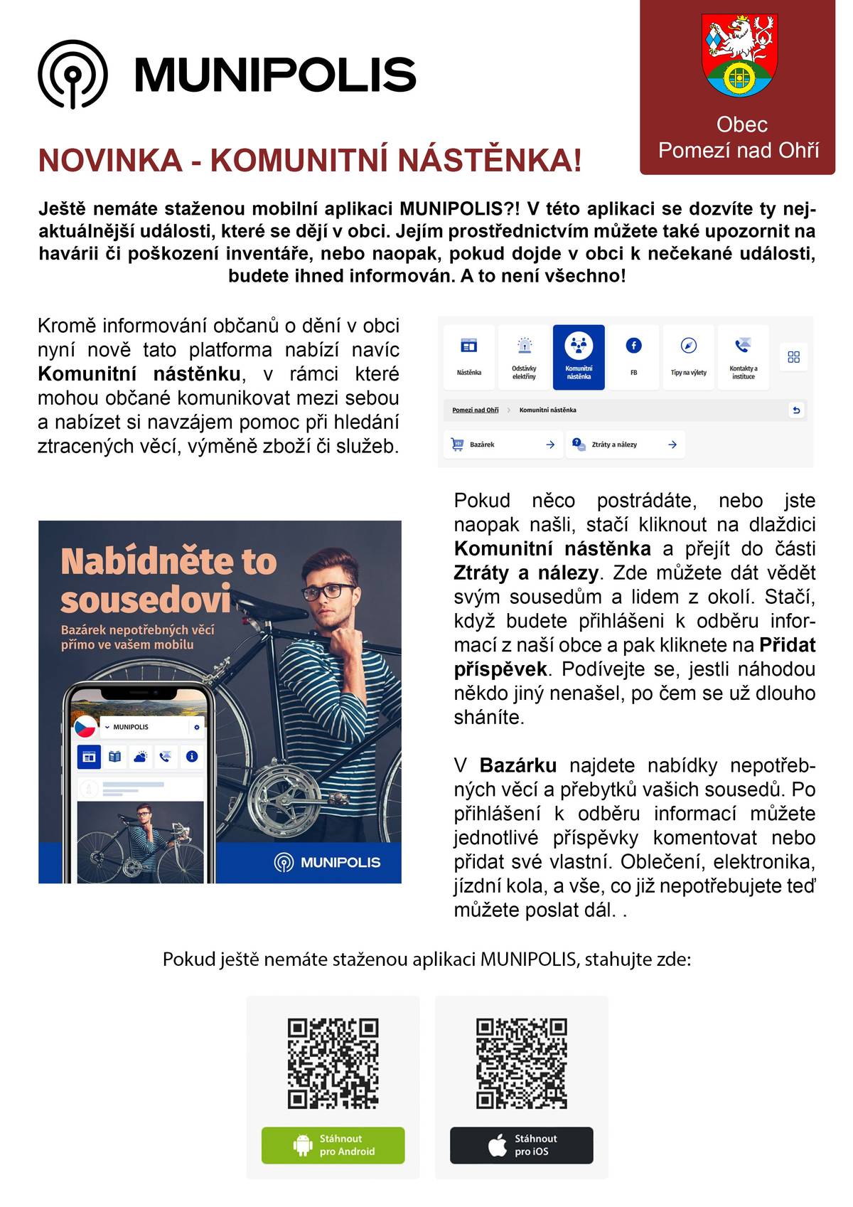 V rámci platformy MUNIPOLIS můžete nově využívat Komunitní nástěnku. Více informací v přiloženém letáku.