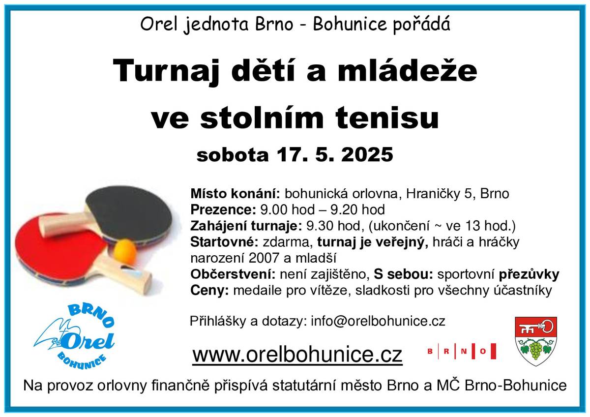 Vážení spoluobčané, Orel jednota Brno-Bohunice váz zve na Turnaj dětí a mládeže ve stolním tenisu. Turnaj se uskuteční 17.5. 2025. Bližší informace viz leták.