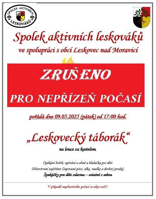 Spolek aktivních leskováků informuje o zrušení akce „Leskovecký táborák“, která se měla konat 9. května 2025, z důvodu nepříznivého počasí. https://www.leskovecnadmoravici.eu/akce-a-volny-cas/aktuality/zruseni-leskoveckeho-taboraku-710cs.html