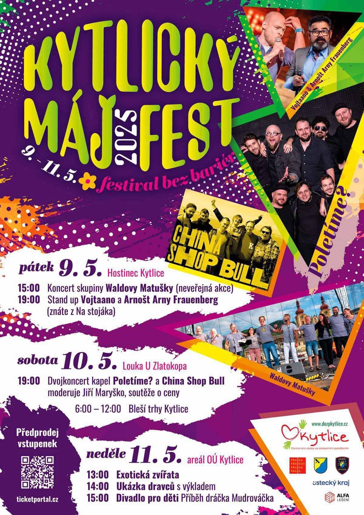 Víkend se blíží a s ním:   páteční písně a humor Vojtaana a Arnošta Frauenberga (znáte z Na stojáka, Comedy club, Evropa, Vyšehrad)   sobotní hudební smršť Poletíme? a China Shop Bull   nedělní program pro milovníky fauny a divadla  AD Exotika, Martina Hendrychová - Divadlo Matýsek - divadlo pro děti  KYTLICKÝ MÁJ FEST 2025 (festival bez bariér) | TICKETPORTAL Vstupenky na Dosah – divadlo, hudba, koncert, festival, muzikál, sport