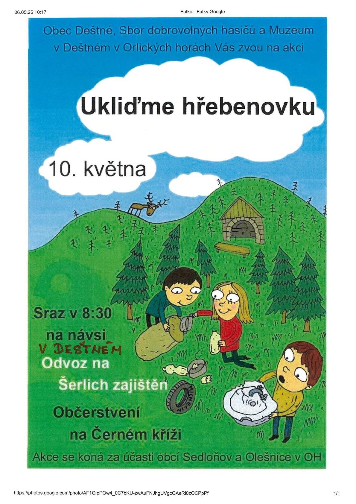 Obec Deštné v Orl.horách, Sbor dobrovolných hasičů a Muzeum v Deštném v O.h. pořádají v sobotu 10.května 2025  akci - UKLIĎME HŘEBENOVKU. Sraz je v 8.30 hod. na návsi v Deštném v O.h. a odtud je zajištěn odvoz na Šerlich. Na Černém kříži bude po skončení akce občerstvení. Pokud se někdo budete chtít zúčastnit a budete chtít uklízet směrem ze Sedloňova na Černý kříž, tak se prosím nahlaste na tel. 724 179 126 a budou vám sděleny podrobnosti.