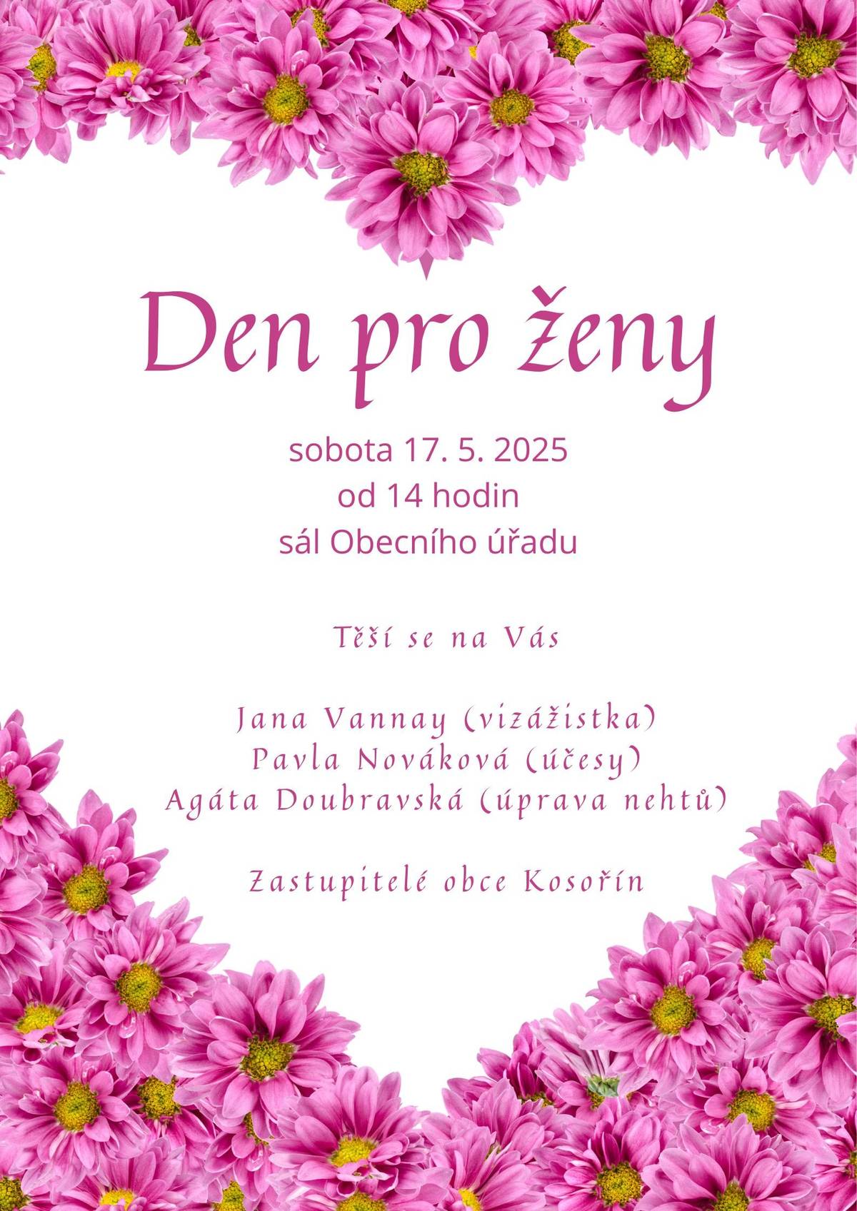 Zveme Vás na tradiční "Den pro ženy", který bude konat dne 17.5.2025 od 14.00 hod v sále Obecního úřadu.
