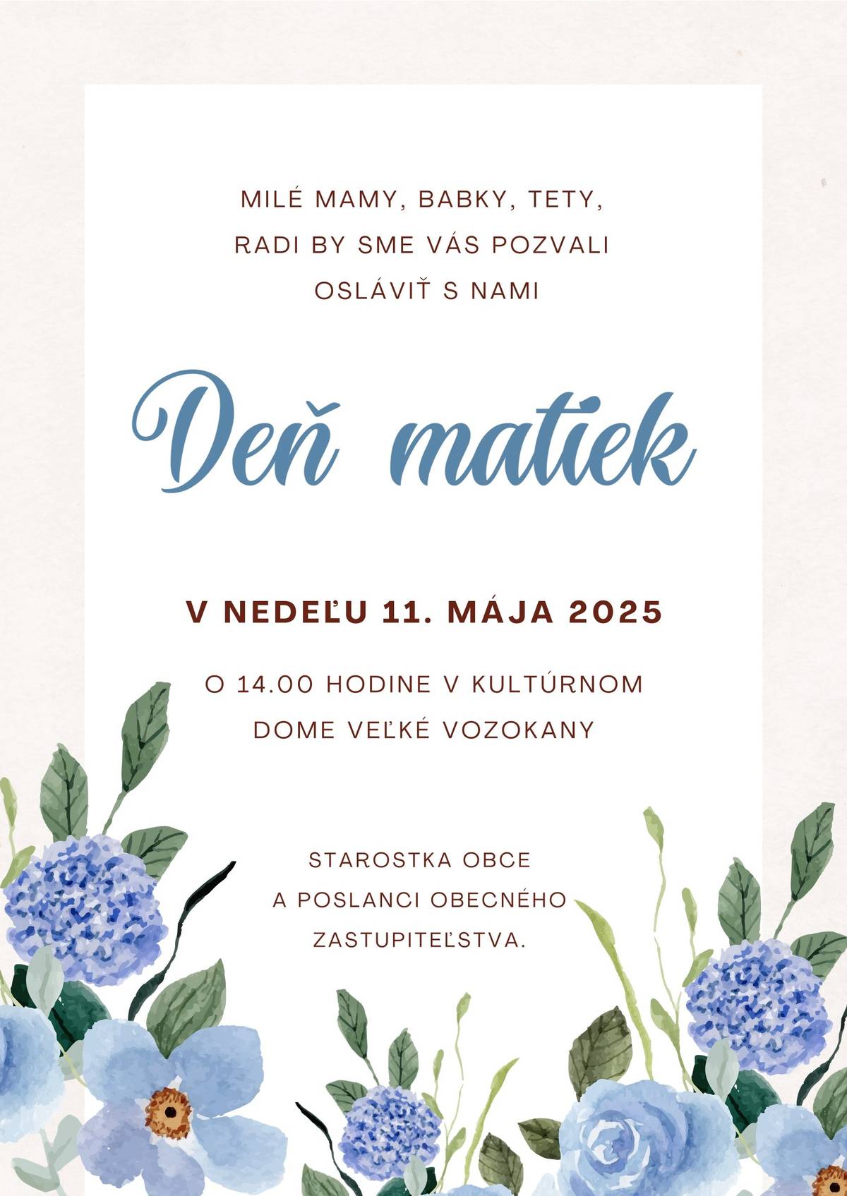 Vážení občania, starostka obce a poslanci OZ Vás srdečne pozývajú na slávnosť ku Dňu matiek, ktorá sa uskutoční dňa 11. mája 2025, t.j. v nedeľu, o 14.00 hodine v miestnom Kultúrnom dome. Všetci ste srdečne vítaní.