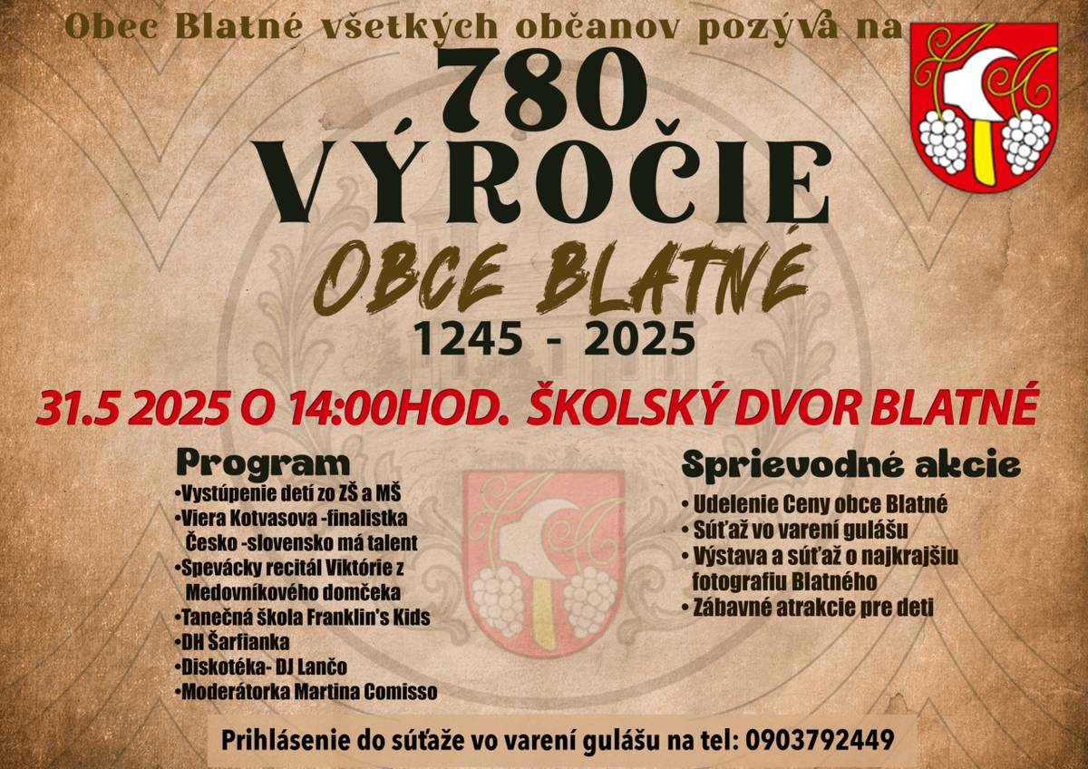 Pozývame všetkých občanov na oslavy 780. výročia Obce Blatné dňa 31.05.2025 so začiatkom o 14:00 na školskom dvore.