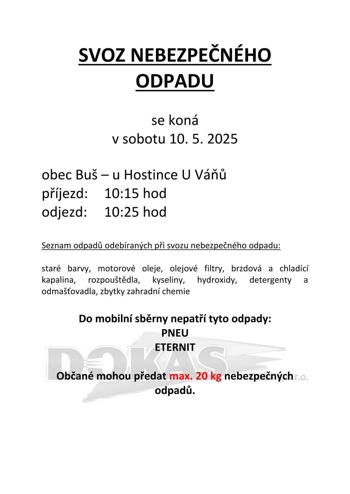 Mobilní svoz nebezpečného odpadu proběhne v sobotu 10.5.2025 od 10:15 do 10:25 u Hostince U Váňů.