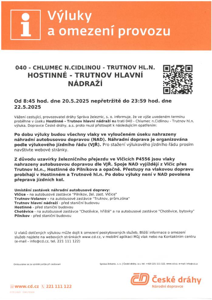 Vážení občané, Z důvodu úplné uzavírky a opravy přejezdů na silnici I/16 ve Vlčicích a Chotěvicích dojde v termínu od 20.5. do 23. 5. k zásadní změně organizace linkové dopravy v oblasti mezi Trutnovem, Hostinným a Dolní Kalnou včetně přilehlý tras od Vrchlabí po Dvůr Králové nad Labem a H. Králové. Jízdní řády přikládáme.