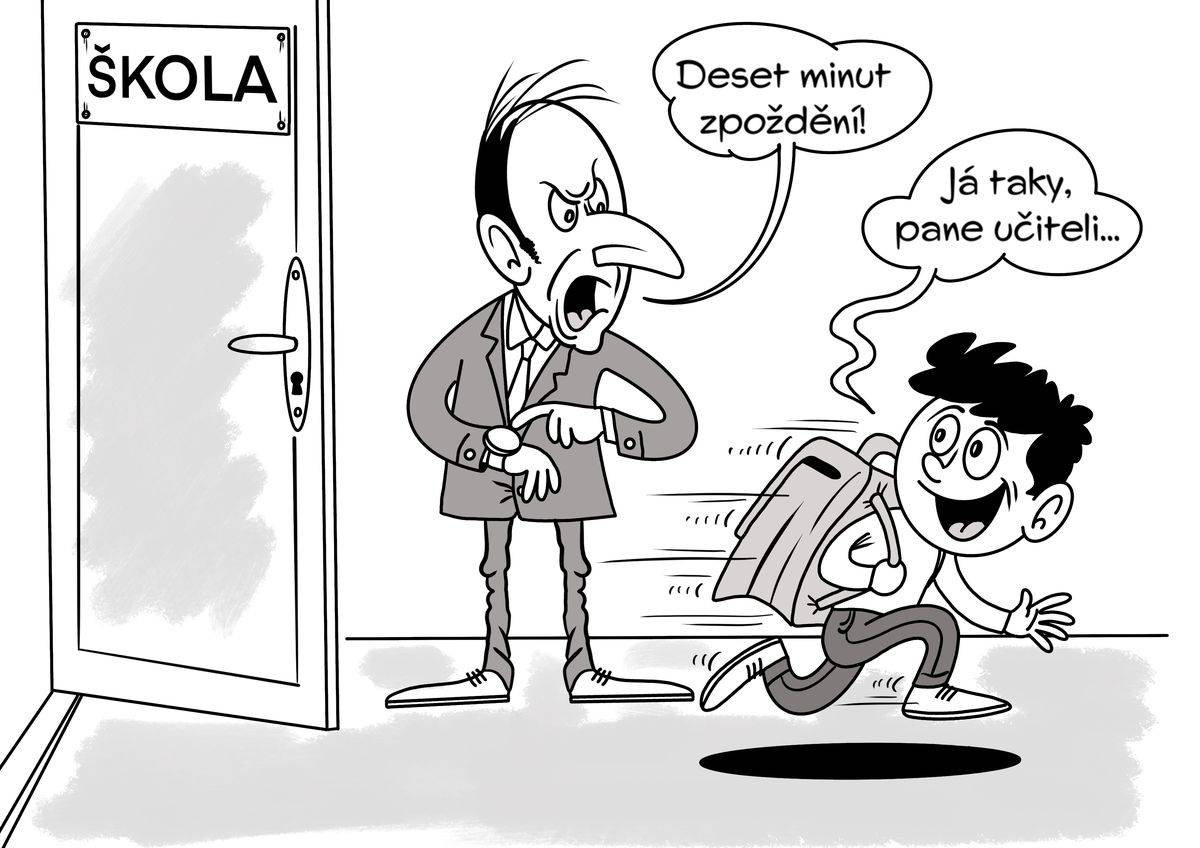 Když pozdě chodí učitel, proč by nemohli i žáci?