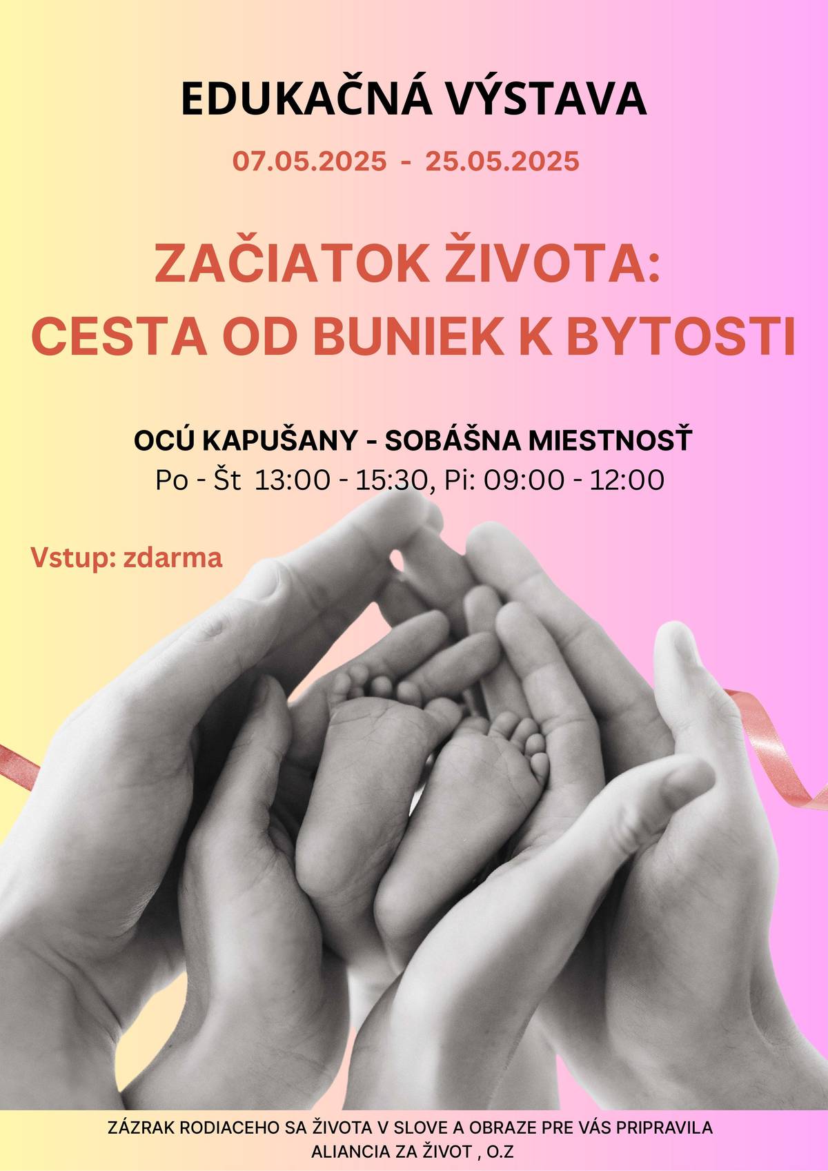 Srdečne vás pozývame na jedinečnú výstavu, ktorá odhaľuje krásu, silu a nezmerateľnú hodnotu života už od prvého okamihu počatia.  Výstava je fascinujúcou cestou, ktorá vás prevedie vývojom človeka v lone matky – od nepatrného zárodku až po plne vyvinutú bytosť pripravenú na príchod na svet. Výstava Začiatok života: Cesta od buniek k bytosti, slovom a obrazom oslavuje každý krok prenatálneho vývoja a pripomína, že život je vzácny a hodný ochrany od prvého momentu. Život je vzácny. Ochrana života začína už v okamihu počatia. Kde: OcÚ – Sobášna miestnosť