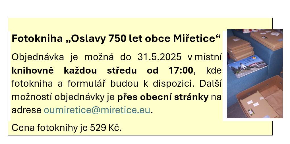 Obec Miřetice nabízí možnost objednání fotoknihy k oslavě 750 let obce do 31. května 2025. Objednávat můžete v místní knihovně nebo přes obecní stránky.