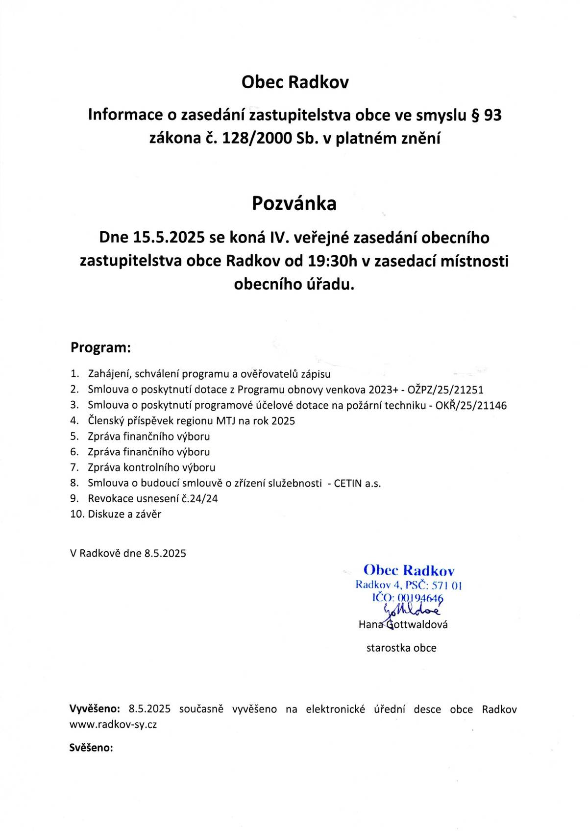 Pozvánka na IV. veřejné zasedání dne 15.5.2025 od 19:30h v zasedací místnosti OÚ.