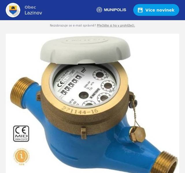 Sdělelujeme občanům, že ve dnech 14, 15 a 16 května 2025  mezi 8,00 a 14,00 hod. bude probíhat odečet vodoměrů zaměstnancem vodárenské společnosti. Pokud máte vodoměrné šachty zatopené je potřeba vodu odčerpat, aby bylo možno provést odečet vodoměru. Občané si mohou provést odečet sami, ale v tom případě  hodnotu odečtu vyvěsí na viditelném místě tak, aby jej mohl zaměstnanec vodáren přečíst.