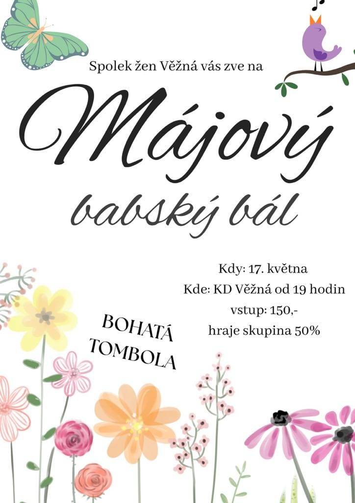 Příští sobotu 17.5.2025 od 19:00 hodin pořádá spolek žen   Májový babský bál  Bohatá tombola a občerstvení tradičně zajištěno.  Srdečně zvou pořadatelé