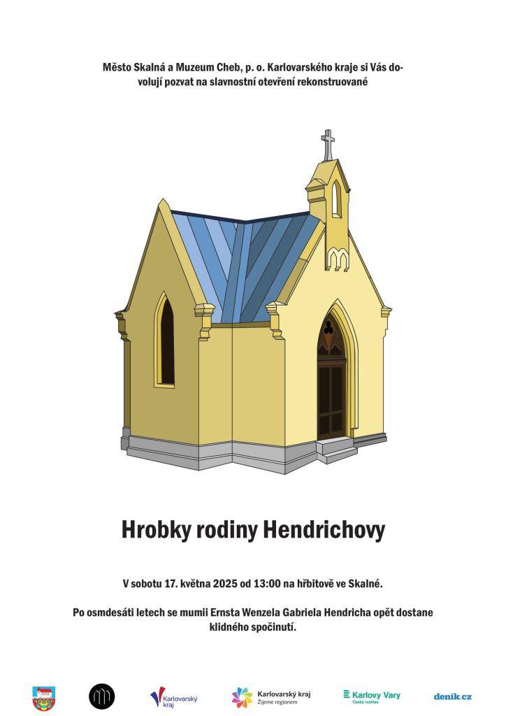 Město Skalná a Muzeum Cheb, p. o. Karlovarského kraje, srdečně zvou občany a návštěvníky na slavnostní otevření nově zrekonstruované hrobky rodiny Hendrichovy. Událost se uskuteční v sobotu 17. května 2025 od 13:00 na hřbitově ve Skalné.