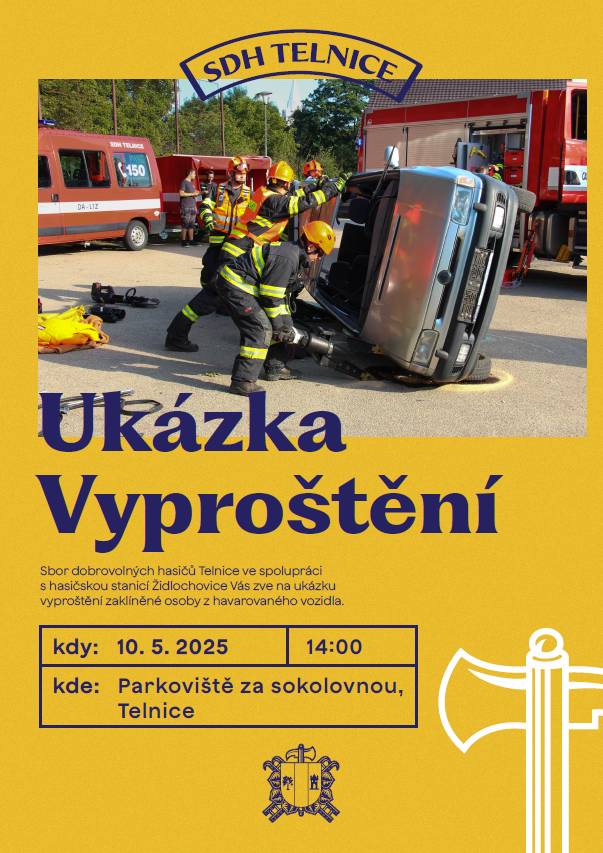 SDH Telnice ve spolupráci s hasičskou stanicí Židlochovice zve na ukázku vyproštění zaklíněné osoby z havarovaného vozidla v sobotu 10. května 2025 od 14:00 hod na parkovišti za sokolovnou.