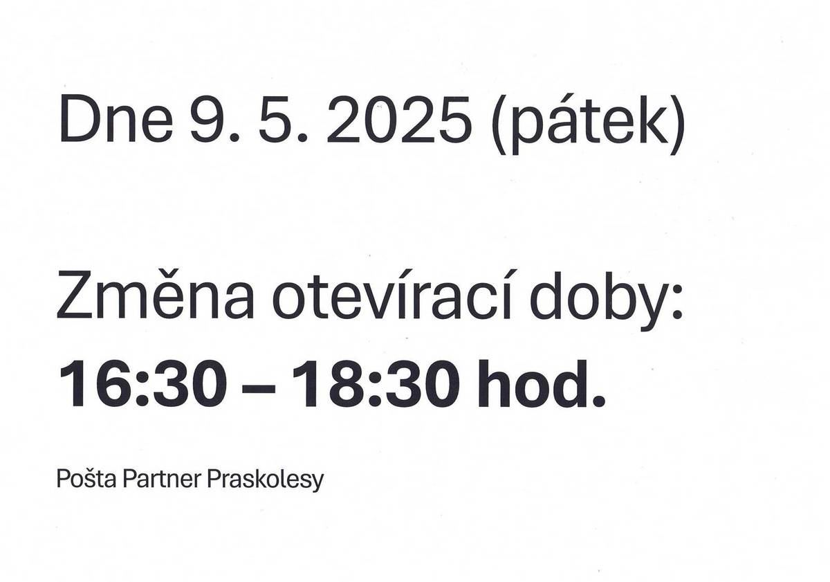 V pátek 9.5. bude Pošta Partner Praskolesy otevřena 16:30 - 18:30 hod.