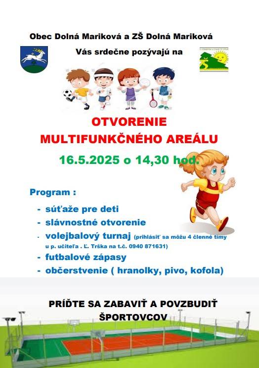 Vážení spoluobčania, milé deti a mládež, srdečne Vás pozývame na slávnostné otvorenie športového areálu pri ZŠ o 14.30 hod.