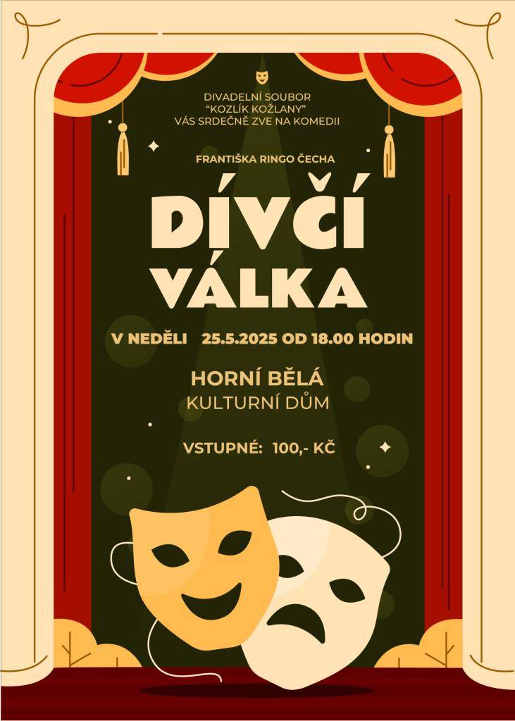 Divadelní soubor "Kozlík Kožlany" se představí v neděli 25.5.2025 od 18 hodin s komedií F.R. Čecha - DÍVČÍ VÁLKA