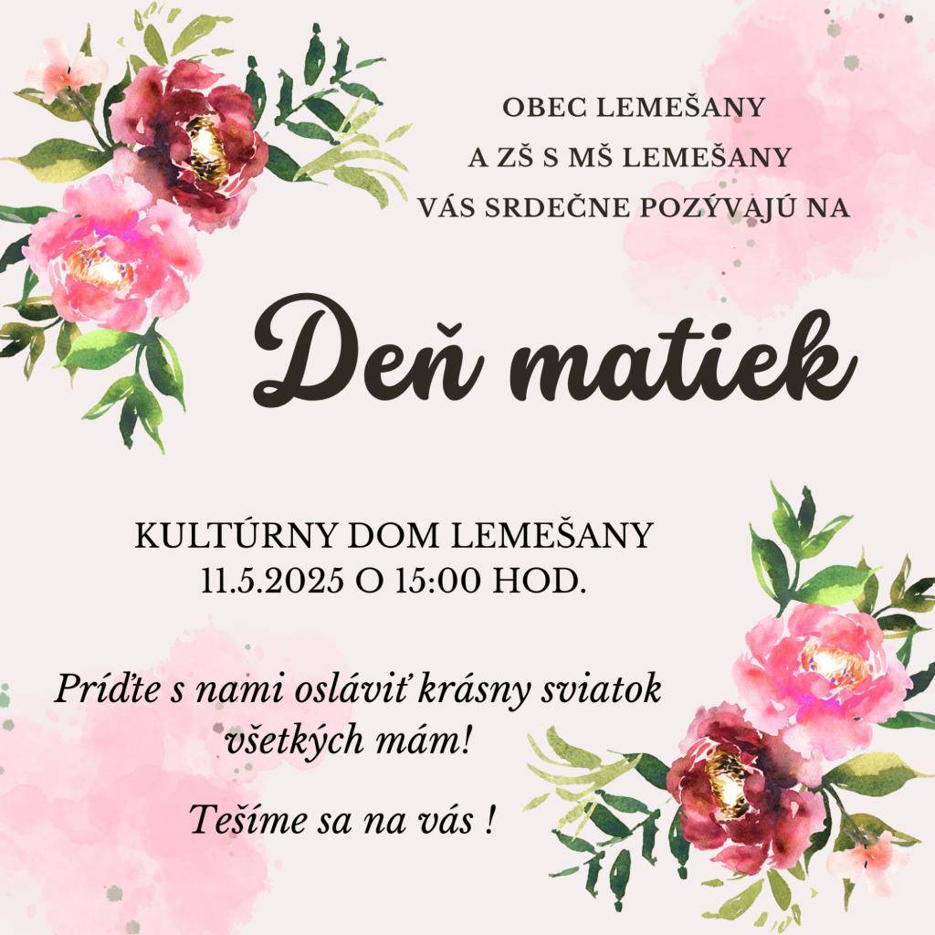 Srdečne Vás pozývame na oslavu Dňa matiek, ktorá sa uskutoční 11. mája 2025 o 15:00 v Kultúrnom dome Lemešany.