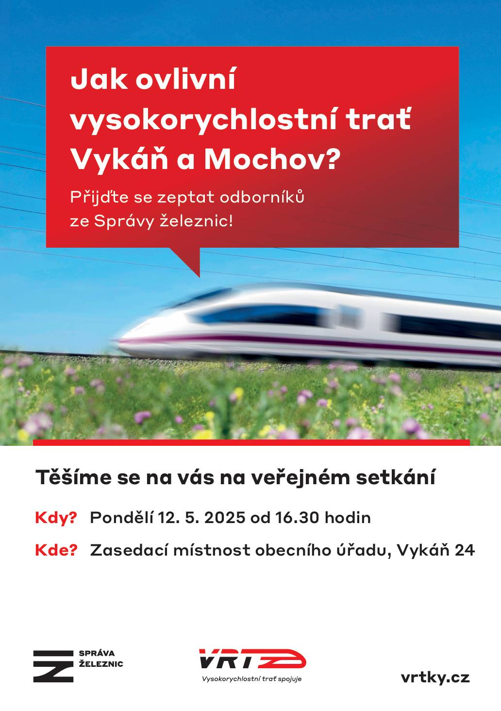 Jak ovlivní VRT Vykáň? Přijďte se zeptat odborníků ze Správy železnic. Pondělí 12.5.2025 od 16:30hodin. OU Vykáň.