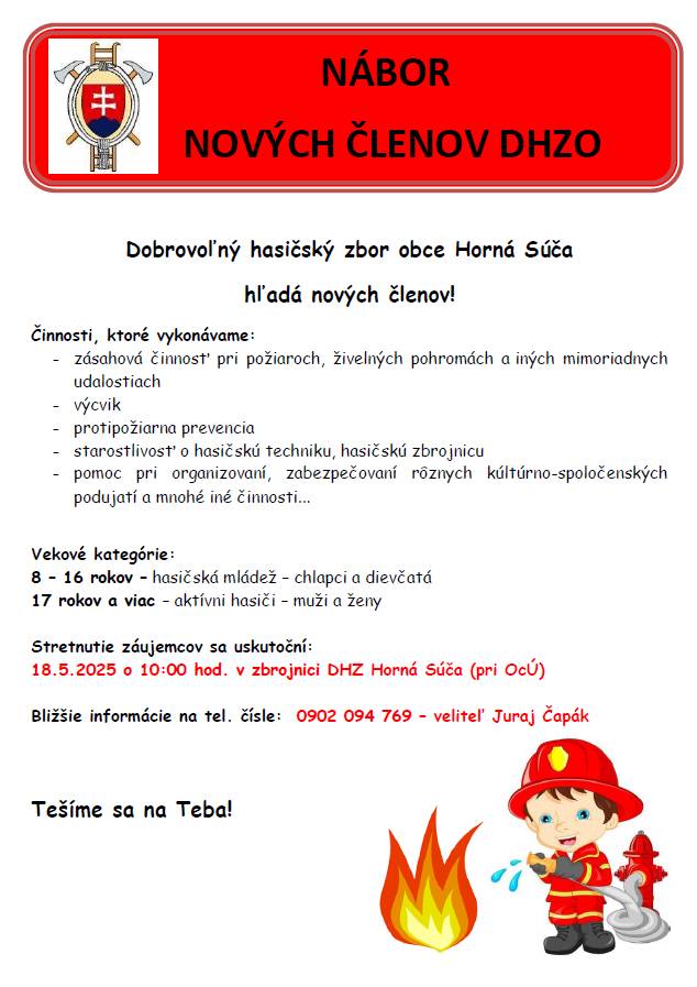 Stretnutie záujemcov sa uskutoční 18. mája 2025 o 10:00 hod. v zbrojnici DHZ Horná Súča (pri OcÚ)  Viac informácií v prípade záujmu získate na tel. čísle: 0902 094 769.