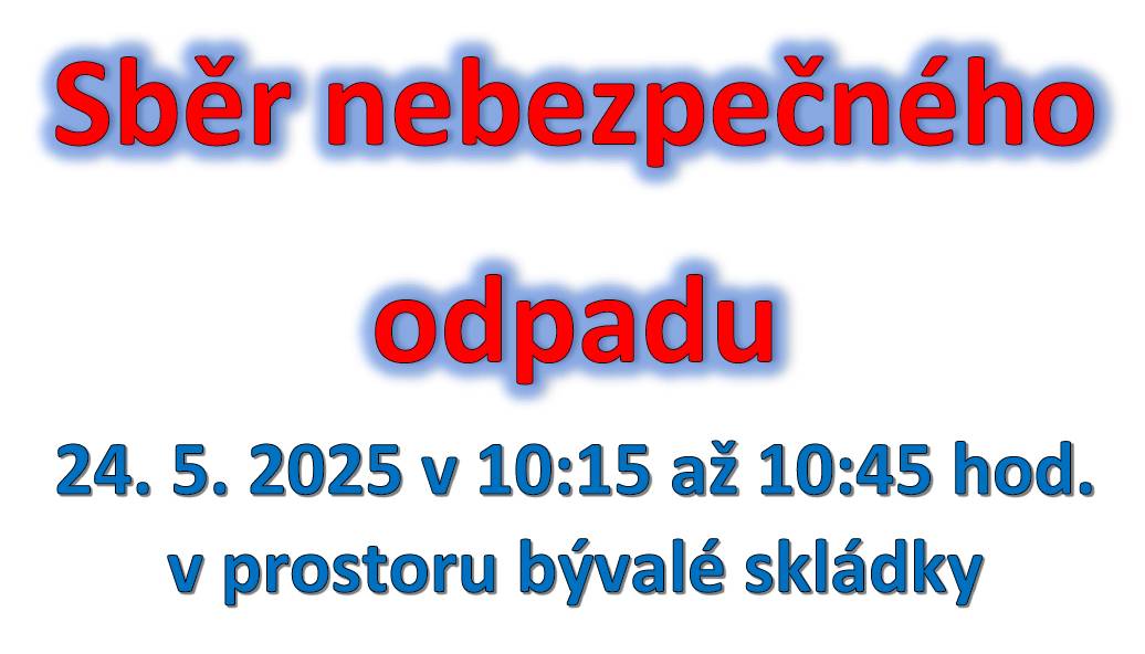 V sobotu 24.5. v 10:15 až 10:45 bude na bývalé skládce sběr nebezpečného odpadu.