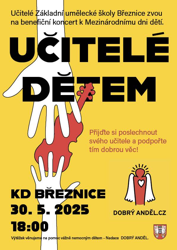 Přijďte si poslechnout svého učitele a podpořte tím dobrou věc pro vážně nemocné děti prostřednictvím Nadace DOBRÝ ANDĚL. Benefiční koncert se koná 30. 5. 2025 v 18.00 hodin v Kulturním domě v Březnici.
