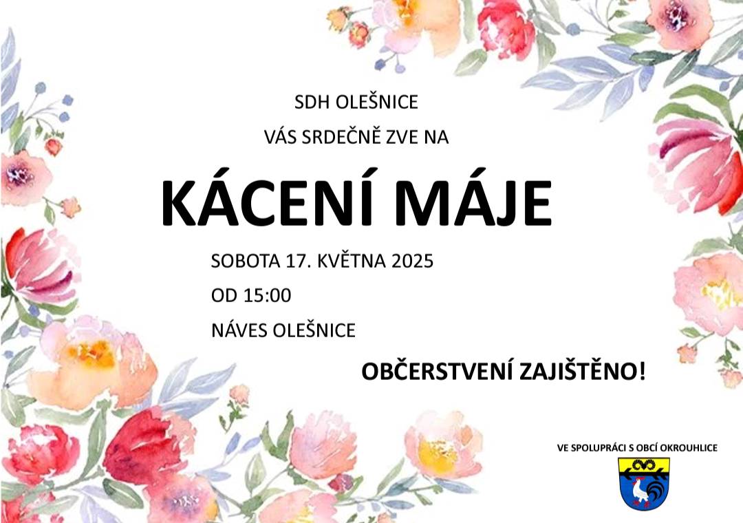 SDH Olešnice Vás zve na tradiční kácení máje, které se uskuteční 17.5.2025 od 15:00 na návsi v Olešnici.  Občerstvení zajištěno.