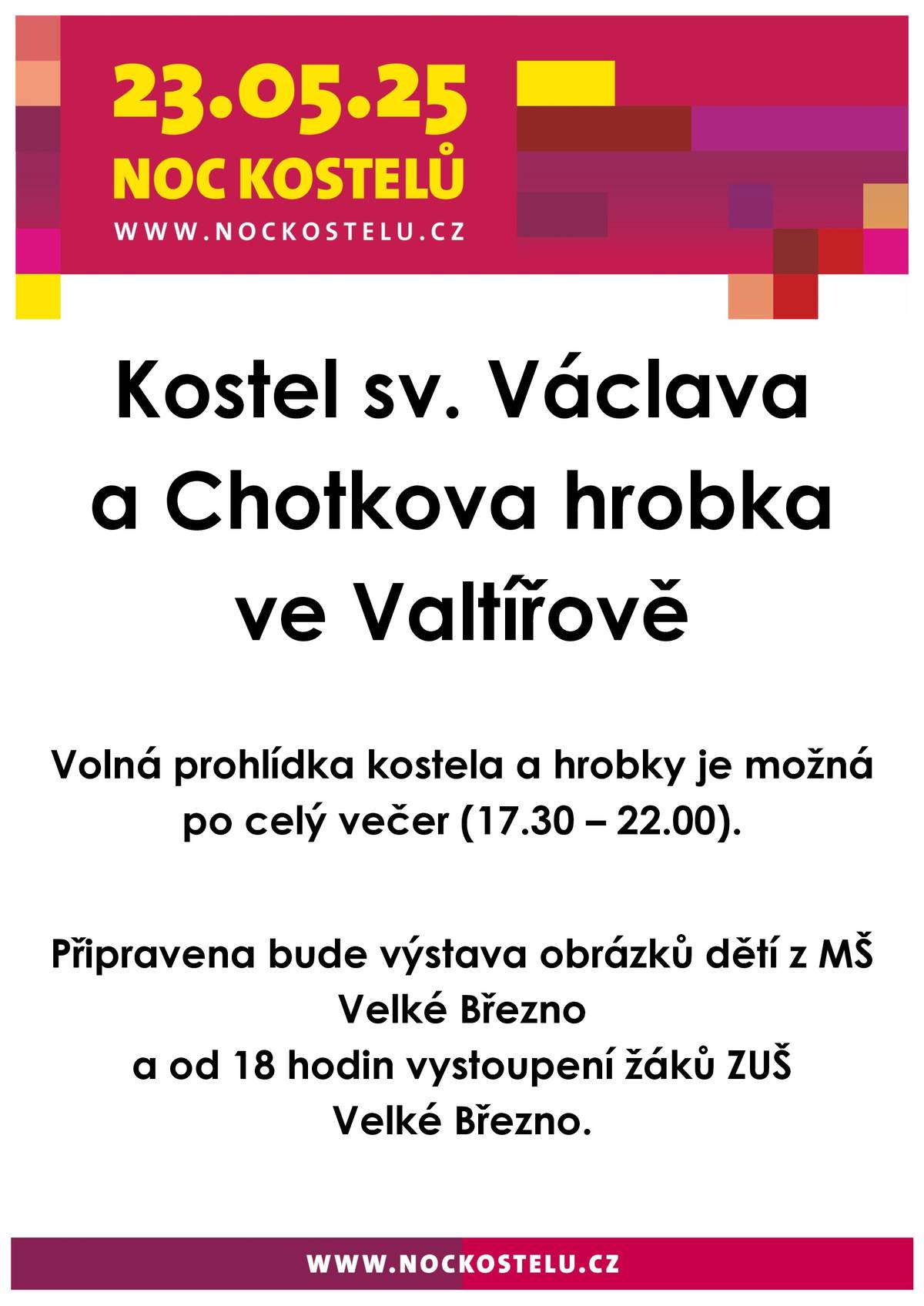 V pátek 23. 5. 2025 se koná Noc kostelů. Ve Valtířově se opět otevírá hrobka Chotků a v kostele sv. Václava vystoupí ZUŠ Velké Březno.