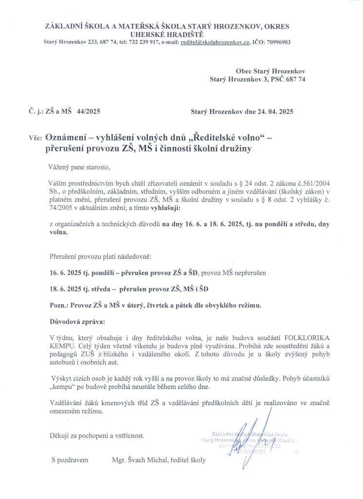 Ředitelské volno - přerušení provozu ZŠ, MŠ i činnost školní družiny.